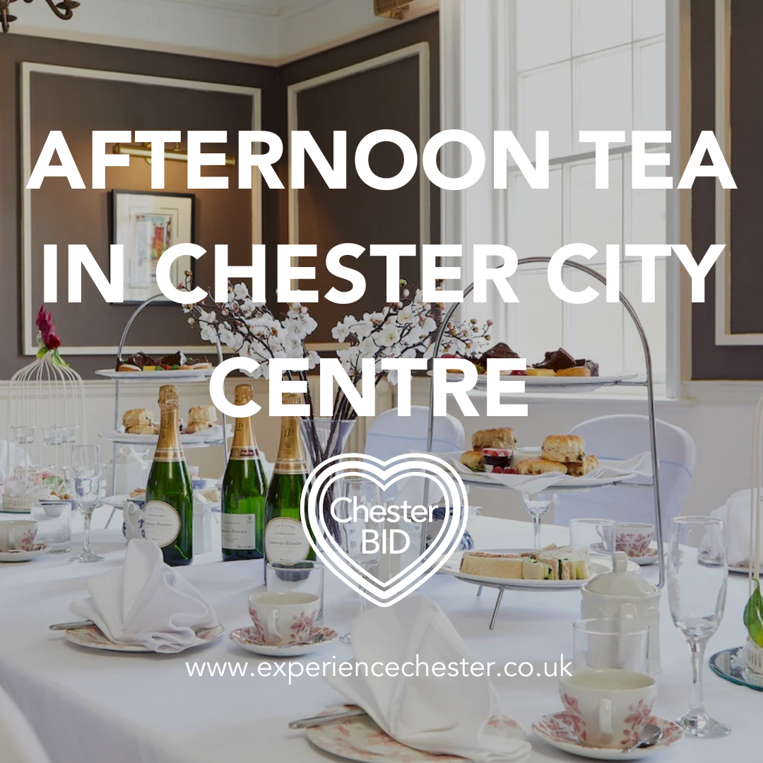 Afternoon Tea in Chester City Centre